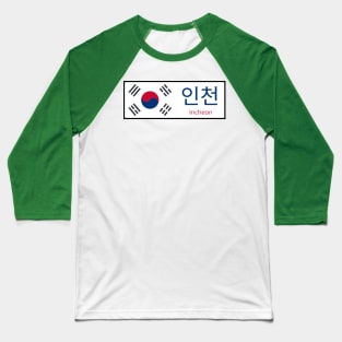 Incheon City in South Korean Flag written in Hangul Baseball T-Shirt